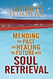 Mending the Past and Healing the Future