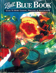 Ball Blue Book: A Guide to Home Canning Freezing and Dehydration Volume 1