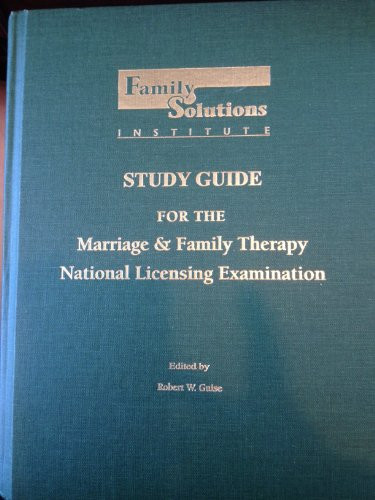 Family Solutions Institute Study Guide for the Marriage & Family