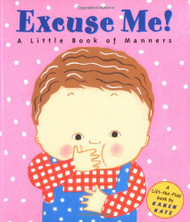 Excuse Me! A Little Book of Manners