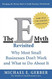 E-Myth Revisited: Why Most Small Businesses Don't Work and What