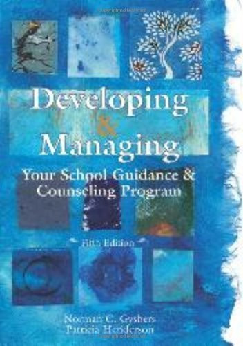 Developing & Managing Your School Guidance & Counseling Programs 5th