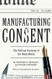 Manufacturing Consent by Herman Edward S. Chomsky Noam. - Pantheon