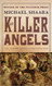 Killer Angels: The Classic Novel of the Civil War