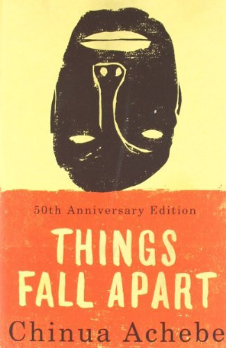 Things Fall Apart [1994] Chinua Achebe