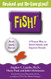 Fish! A Remarkable Way to Boost Morale and Improve Results by C.