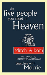 Five People You Meet In Heaven by Albom. Mitch ( 2004 )