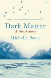 (Dark Matter: the gripping ghost story