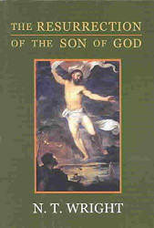 Resurrection of the Son of God By Canon N. T. Wright published on