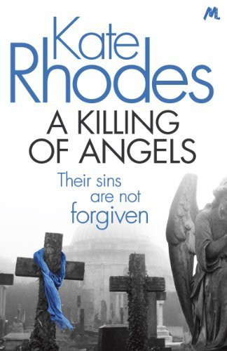 Killing of Angels (Alice Quentin) by Rhodes Kate