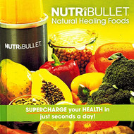 NutriBullet: Natural Healing Foods