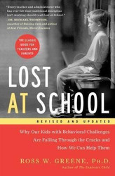 Lost at School: Why Our Kids with Behavioral Challenges are Falling Th