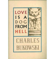 (Love is a Dog from Hell)] [ By Charles Bukowski ] [May 2002]