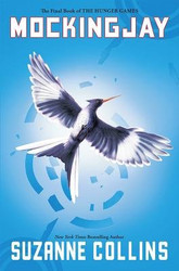 Mockingjay (the Final Book of the Hunger Games)