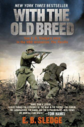 With the Old Breed: At Peleliu and Okinawa by E. B. Sledge