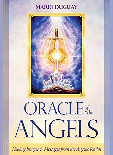 Oracle of the Angels: Healing Messages from the Angelic Realm by