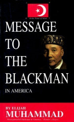Message to the Blackman in America by Muhammad Elijah (1965)