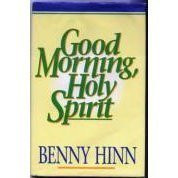 Good Morning Holy Spirit by Hinn Benny (1990)