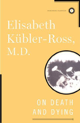 On Death and Dying (Scribner Classics) Classic edition by Kubler-Ross