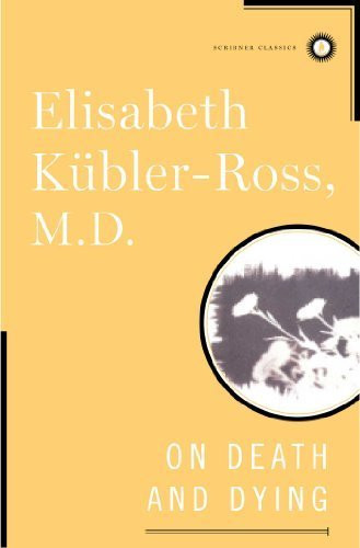 On Death and Dying (Scribner Classics) Classic edition by Kubler-Ross