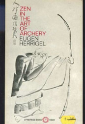 Zen in the Art of Archery by Herrigel Eugen (1971)