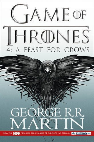 Feast for Crows (A Song of Ice and Fire Book 4) by George R. R.