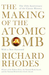 Making of the Atomic Bomb by Richard Rhodes (5-Jul-2012)