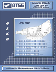 ATSG 700R4 (1987-1993) GM Transmission Repair Manual (700R4 Torque