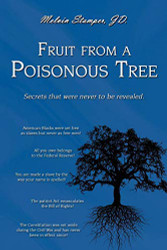 Fruit from a Poisonous Tree by Melvin Stamper JD (28-Oct-2008)