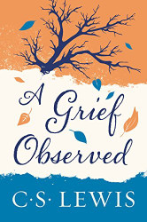Grief Observed by C. S. Lewis