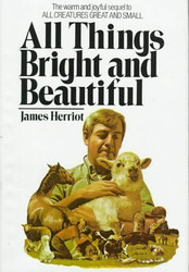 All Things Bright and Beautiful by James Herriot (1974-08-15)