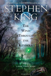 Wind Through the Keyhole: A Dark Tower Novel