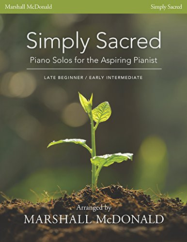 Simply Sacred: Piano Solos for the Aspiring Pianist