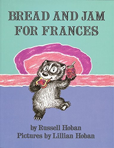 Bread and Jam for Frances by Russell Hoban