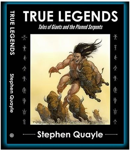 TRUE LEGENDS by Stephen Quayle (2013-05-04)