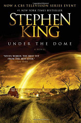 Under the Dome: A Novel by Stephen King (2010-07-06)