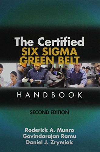 Certified Six Sigma Green Belt Handbook by Roderick A.