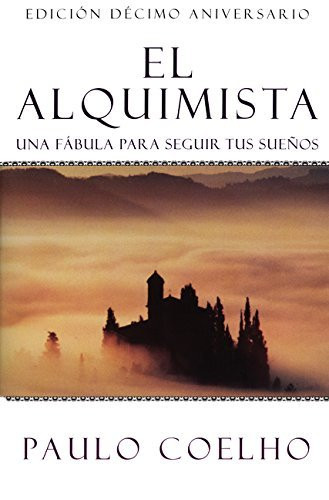 El Alquimista: Una Fabula Para Seguir Tus Suenos by Paulo Coelho