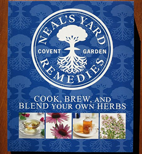 Cook Brew and Blend Your Own Herbs (Neal's Yard Remedies)