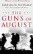 Guns of August: The Pulitzer Prize-Winning Classic About