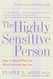Highly Sensitive Person by Elaine N. Aron (1997-06-02)