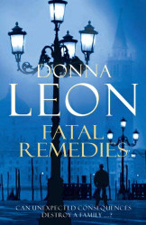Fatal Remedies by Donna Leon (2009-08-01)