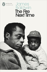 Fire Next Time (Penguin Modern Classics) by James Baldwin