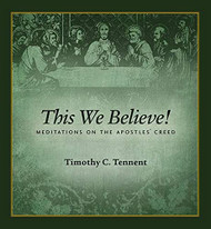 This We Believe! Meditations on the Apostles' Creed Softcover