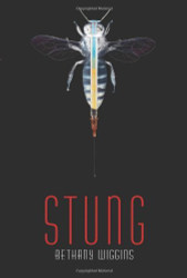 Stung by Bethany Wiggins (2013-04-02)