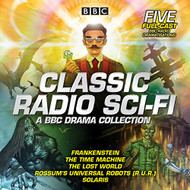 Classic Radio Sci-Fi: BBC Drama Collection: Five BBC radio full-cast