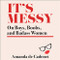 It's Messy: On Boys Boobs and Badass Women