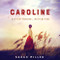 Caroline: Little House Revisited