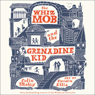 Whiz Mob and the Grenadine Kid