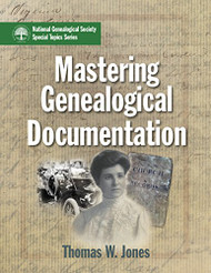 Mastering Genealogical Documentation Thomas W. Jones